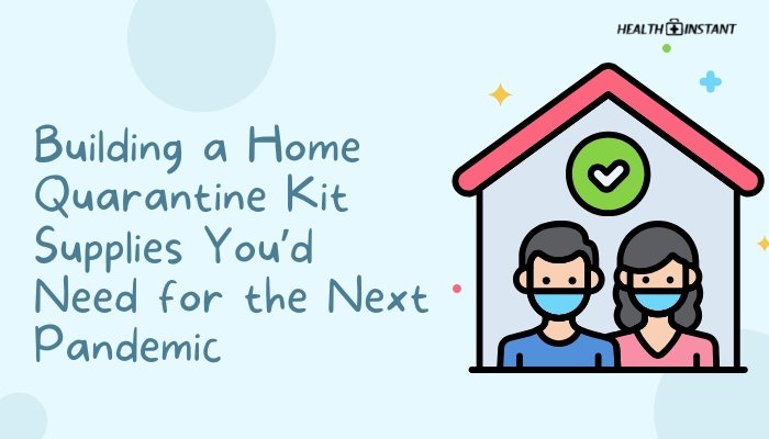 Supplies You’d Need for the Next Pandemic
