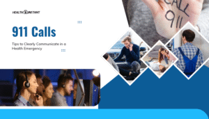 911 Calls- Tips to Clearly Communicate in a Health Emergency