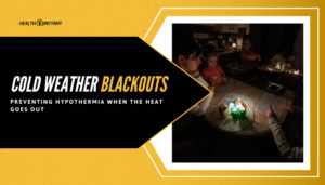 Cold Weather Blackouts- Preventing Hypothermia When the Heat Goes Out