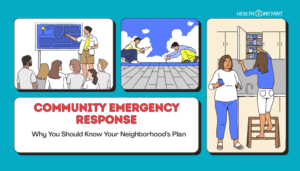 Community Emergency Response- Why You Should Know Your Neighborhood’s Plan