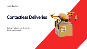 Contactless Deliveries- Getting Medicine and Groceries Safely in a Pandemic