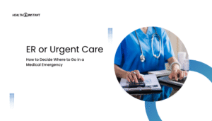 ER or Urgent Care- How to Decide Where to Go in a Medical Emergency