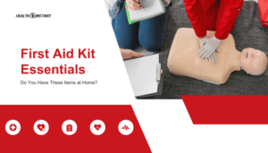 First Aid Kit Essentials- Do You Have These Items at Home?