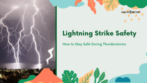 Lightning Strike Safety- How to Stay Safe During Thunderstorms