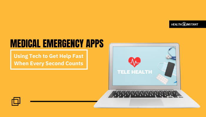 Medical Emergency Apps- Using Tech to Get Help Fast When Every Second Counts