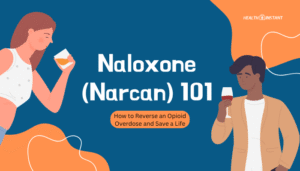 Naloxone (Narcan) 101- How to Reverse an Opioid Overdose and Save a Life