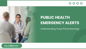 Public Health Emergency Alerts- Understanding Those Phone Warnings
