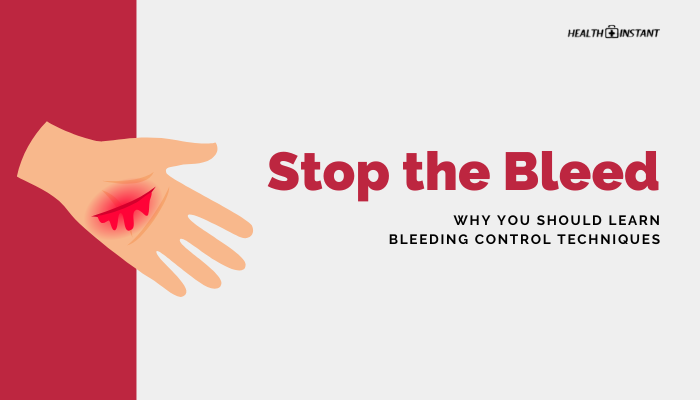 Stop the Bleed- Why You Should Learn Bleeding Control Techniques